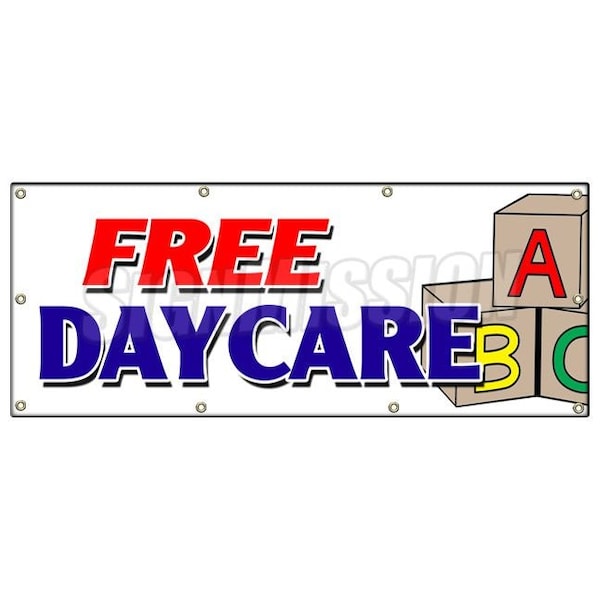 Signmission FREE DAYCARE BANNER SIGN babysitting supervision shop shopping kids B-96 Free Daycare - main